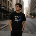 "Not Again" T-Shirt
