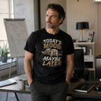 "Maybe Later" T-shirt